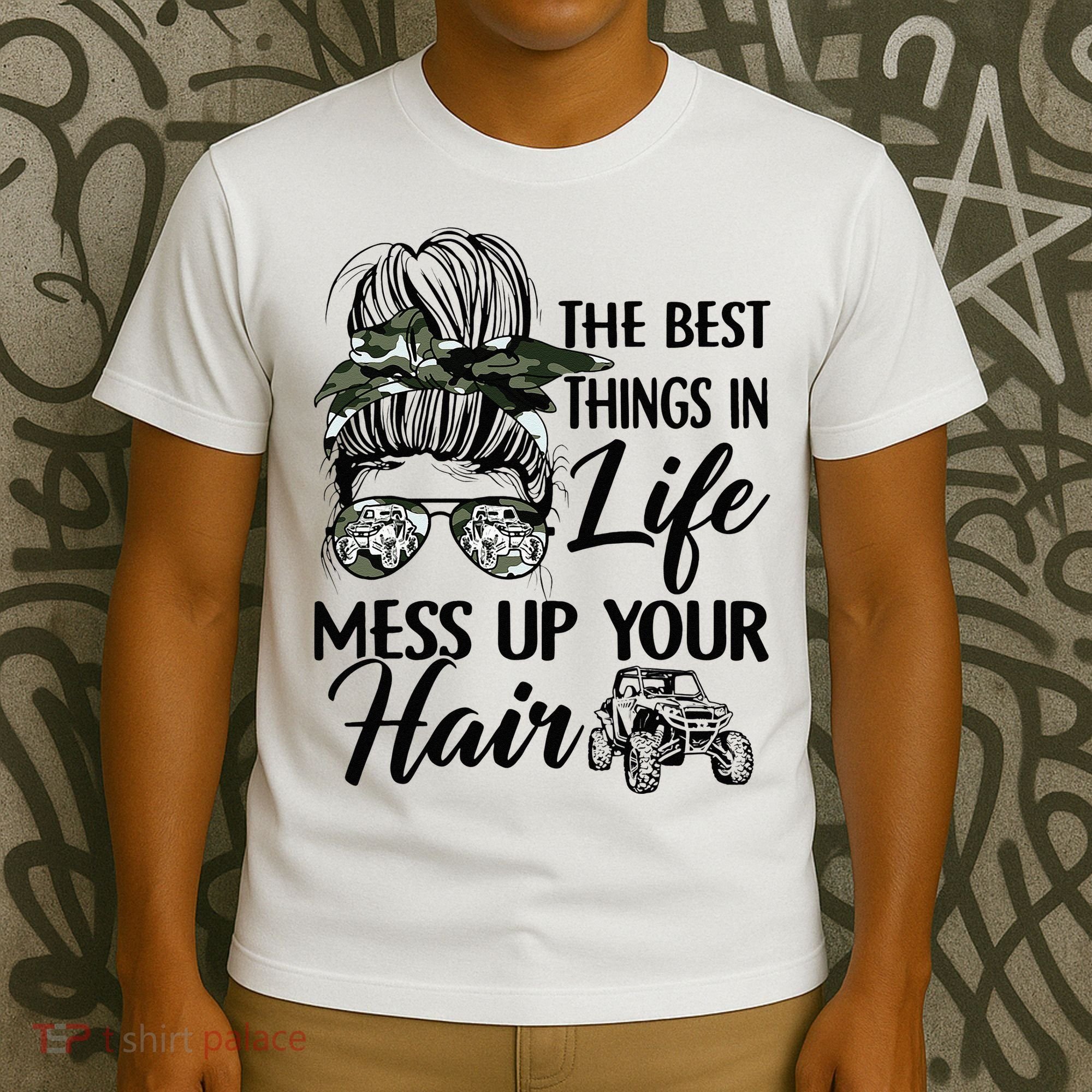 The Best Things In Life Mess Up Your Hair UTV SXS Funny T-Shirt