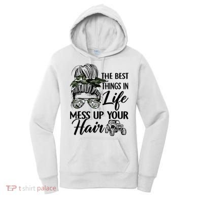 The Best Things In Life Mess Up Your Hair UTV SXS Funny Women's Hoodie