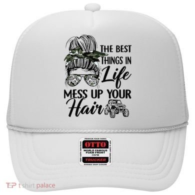 The Best Things In Life Mess Up Your Hair UTV SXS Funny Hat