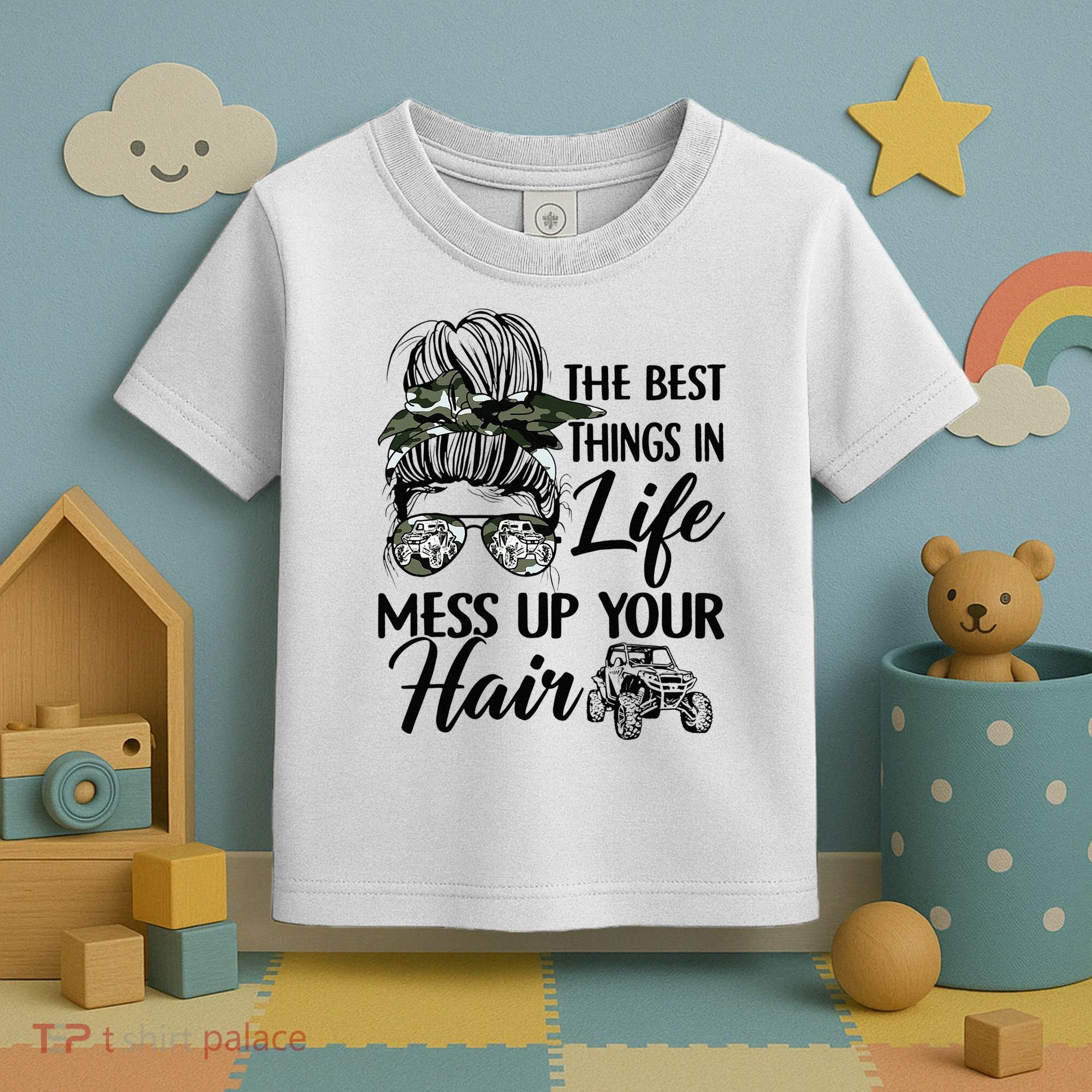 The Best Things In Life Mess Up Your Hair UTV SXS Funny Toddler T-Shirt