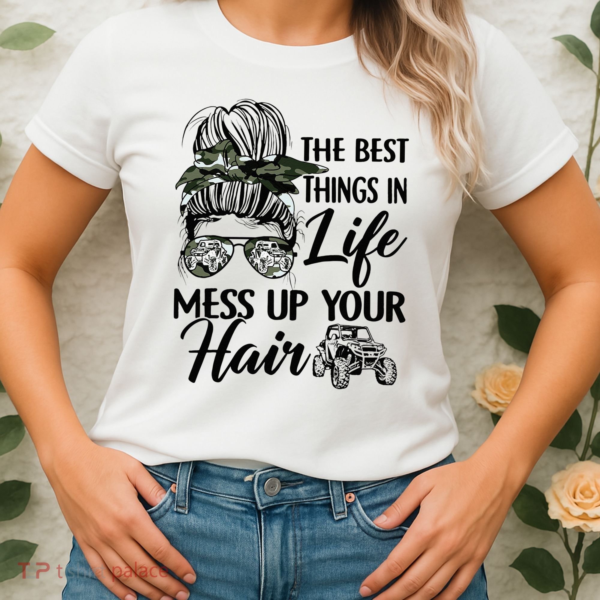 The Best Things In Life Mess Up Your Hair UTV SXS Funny Women's T-Shirt