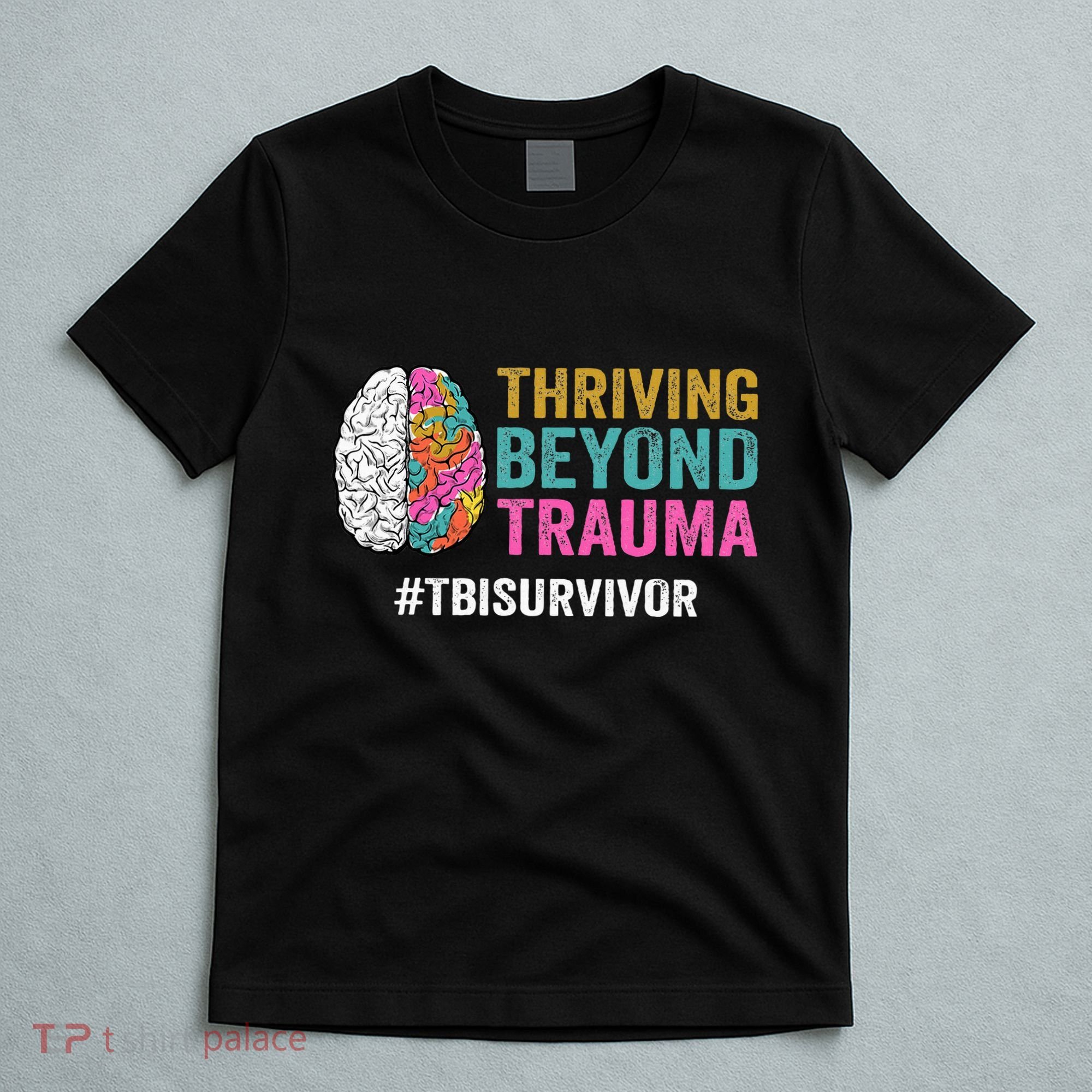 Thriving Beyond Trauma Tbi Traumatic Brain Injury Survivor T-Shirt