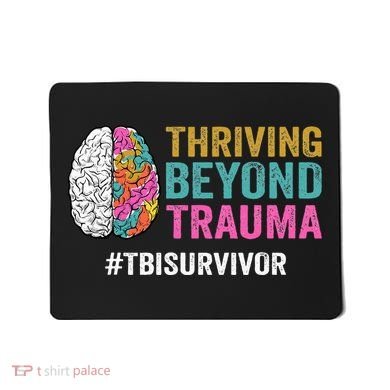 Thriving Beyond Trauma Tbi Traumatic Brain Injury Survivor Mousepad