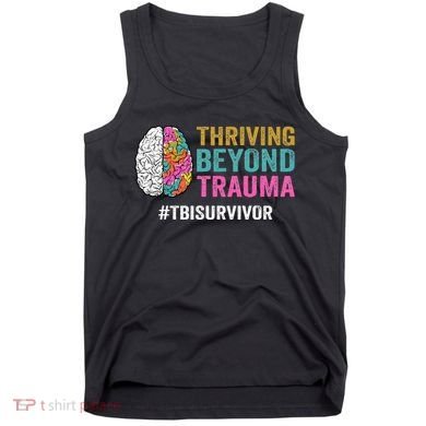 Thriving Beyond Trauma Tbi Traumatic Brain Injury Survivor Tank Top