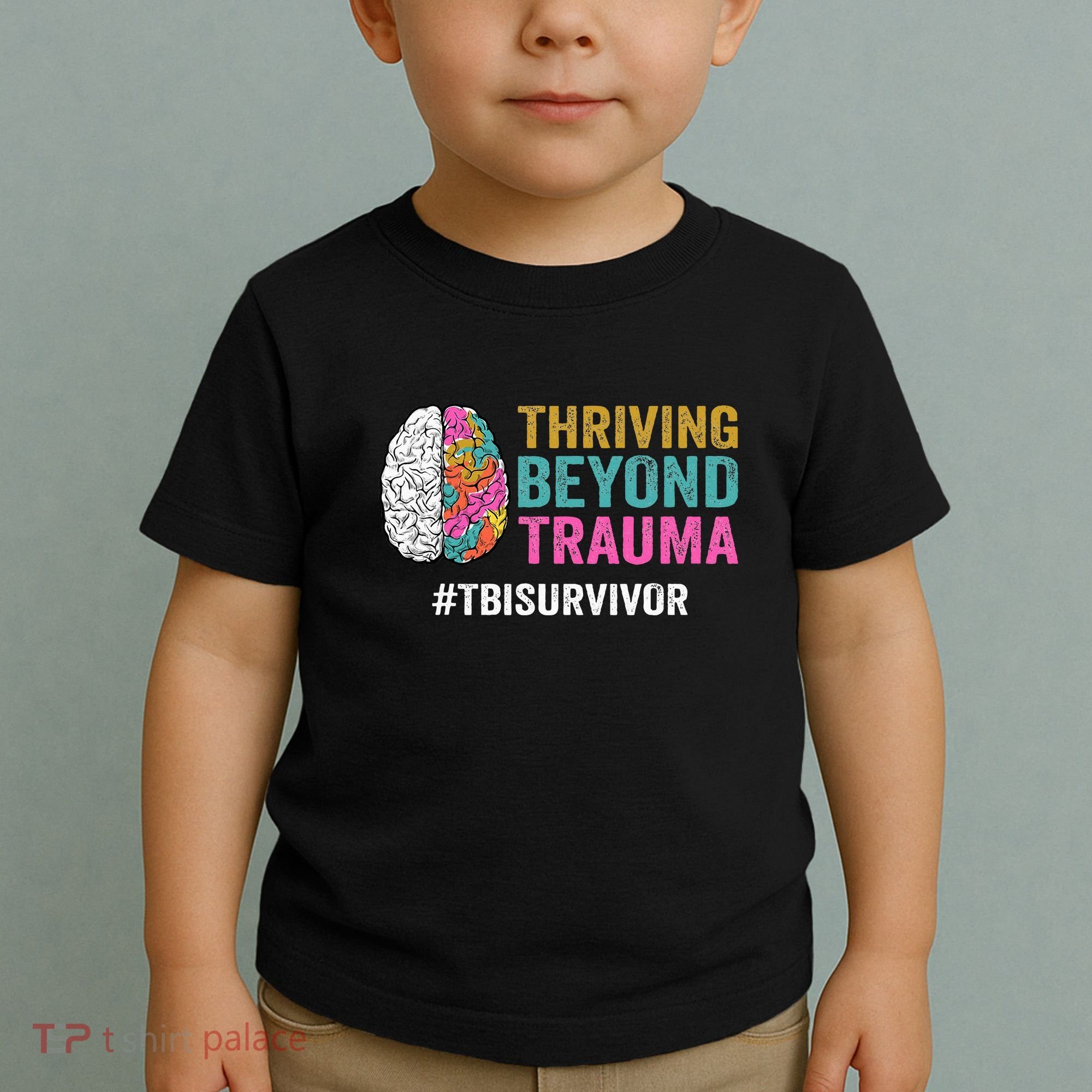 Thriving Beyond Trauma Tbi Traumatic Brain Injury Survivor Toddler T-Shirt