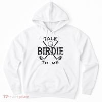 Talk Birdie to Me Funny Golf Golfing Golfer Gift Hoodie thumb 0