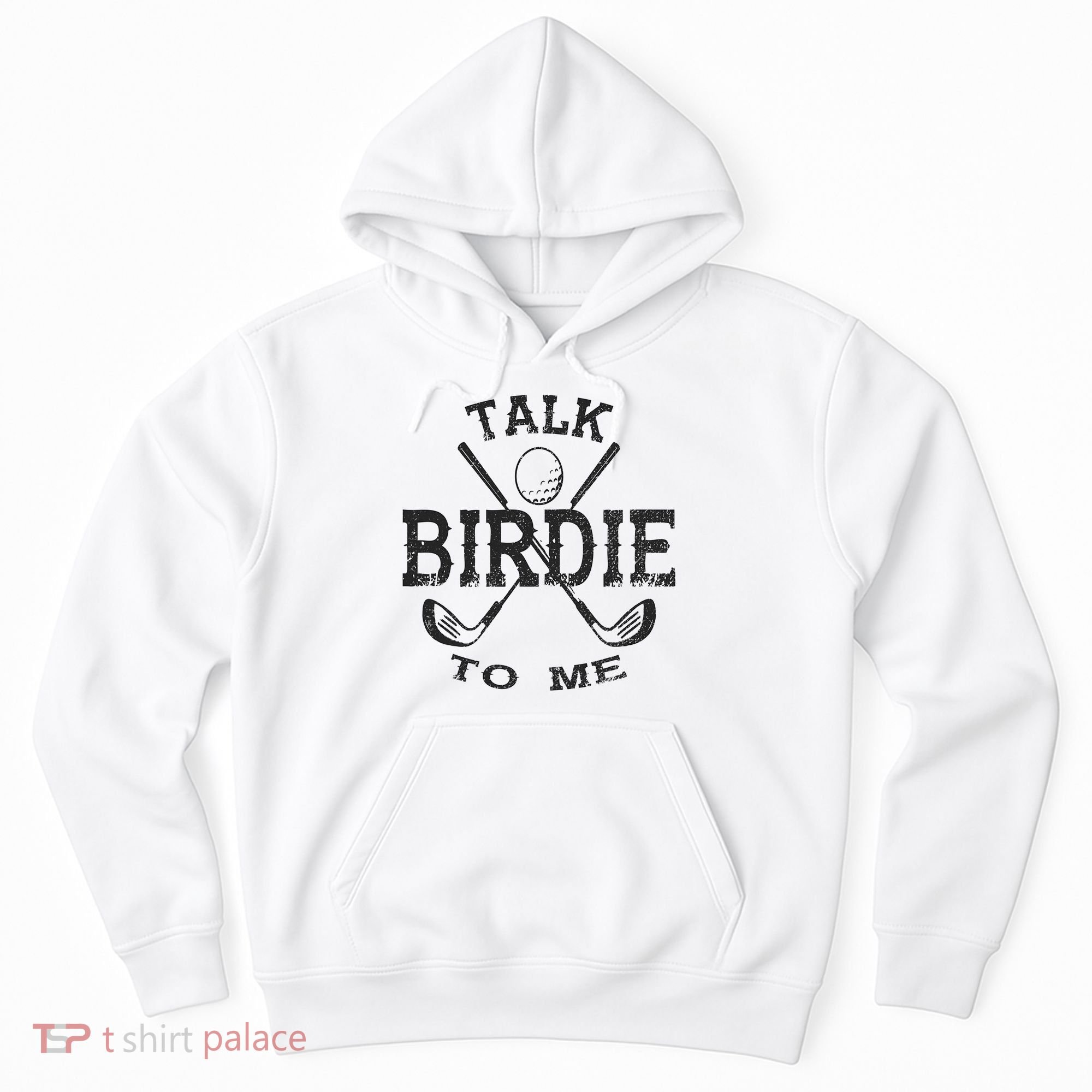 Talk Birdie to Me Funny Golf Golfing Golfer Gift Hoodie