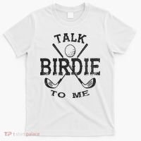 Talk Birdie to Me Funny Golf Golfing Golfer Gift T-Shirt thumb 0