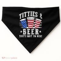 Titties & Beer Thats Why Im Here Red White And Blue Shots USA-Made Doggie Bandana thumb 0