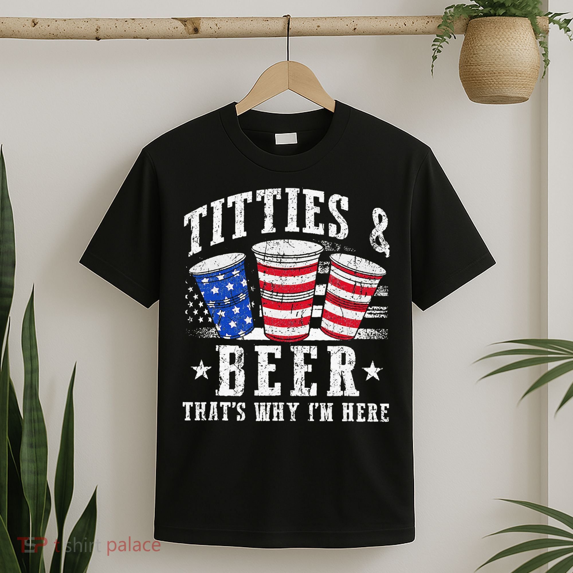 Titties & Beer Thats Why Im Here Red White And Blue Shots T-Shirt
