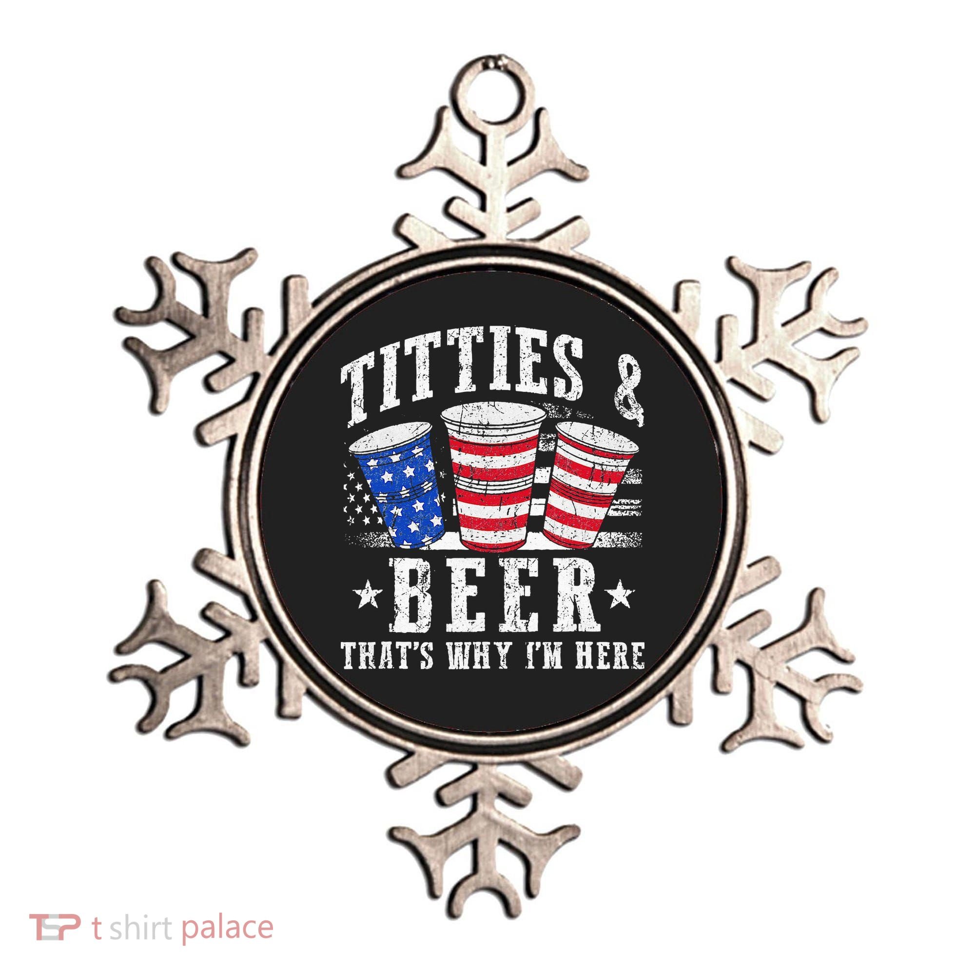 Titties & Beer Thats Why Im Here Red White And Blue Shots Ornament