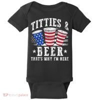 Titties & Beer Thats Why Im Here Red White And Blue Shots Baby Bodysuit thumb 0