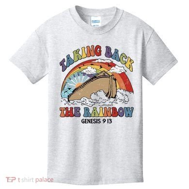 Taking Back The Rainbow Christian Jesus Rainbow Ship Kids T-Shirt