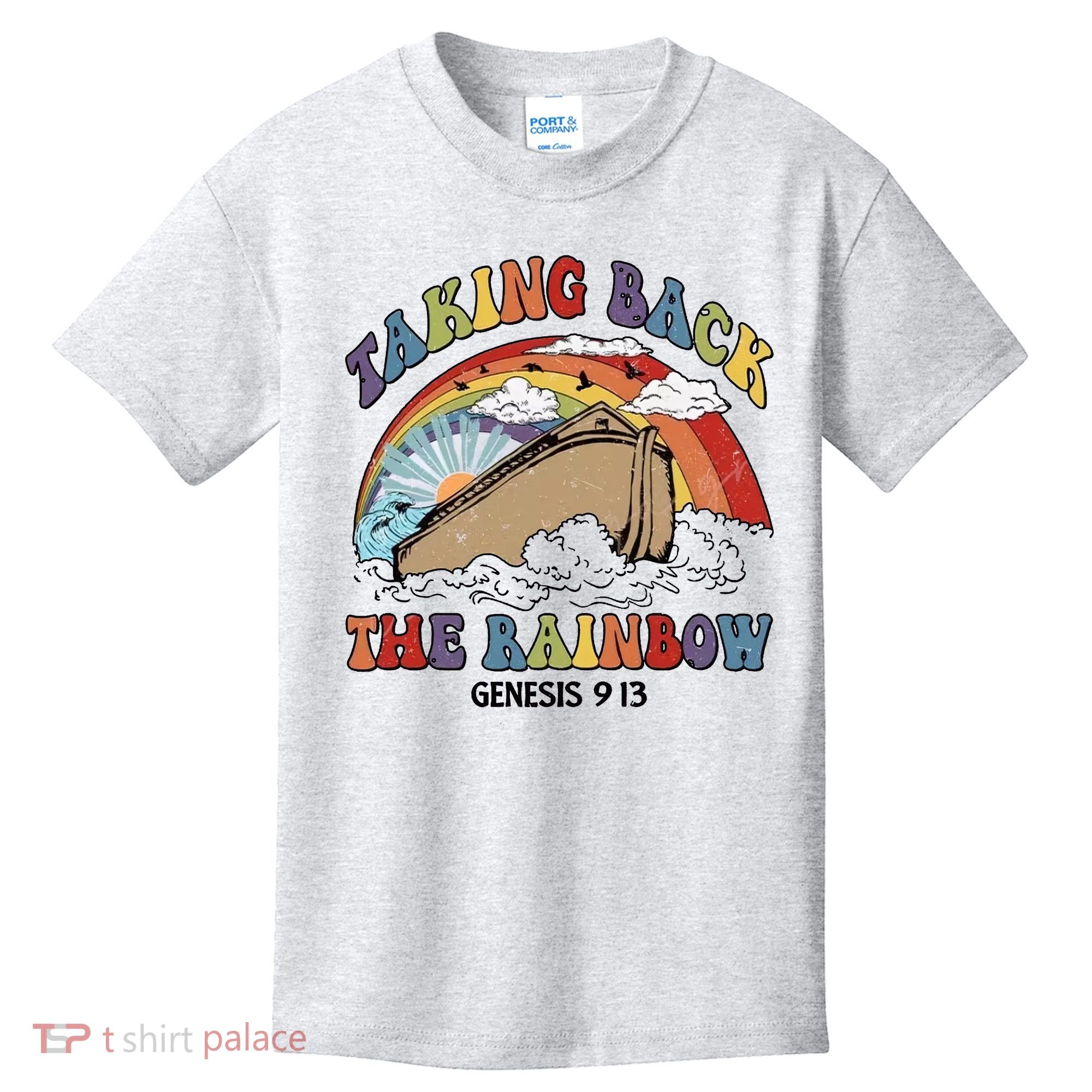Taking Back The Rainbow Christian Jesus Rainbow Ship Kids T-Shirt
