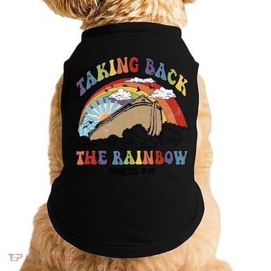 Taking Back The Rainbow Christian Jesus Rainbow Ship Doggie Tank