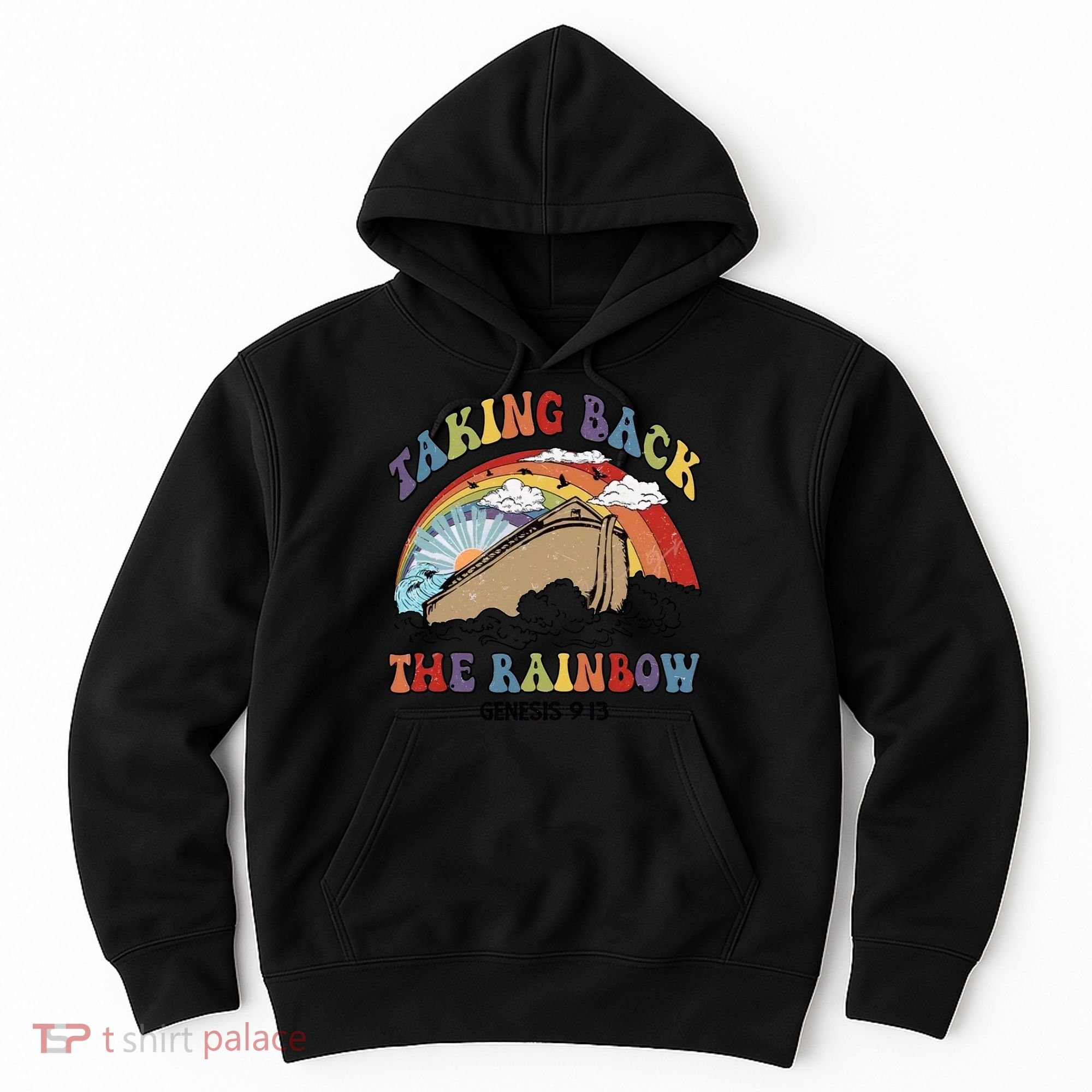 Taking Back The Rainbow Christian Jesus Rainbow Ship Hoodie