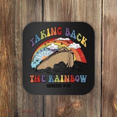 Taking Back The Rainbow Christian Jesus Rainbow Ship Coaster