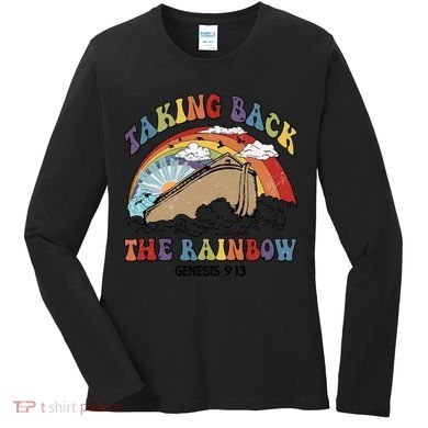 Taking Back The Rainbow Christian Jesus Rainbow Ship Women's Long Sleeve Shirt