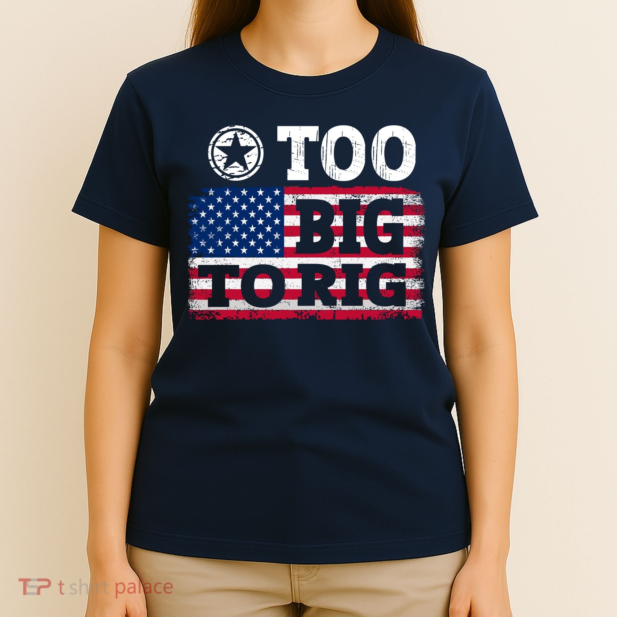 Too Big To Rig Saying Trump 2024 T-Shirt