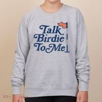 Talk Birdie To Me Funny Golfer Dad Fathers Day Golf Women's Sweatshirt thumb 0