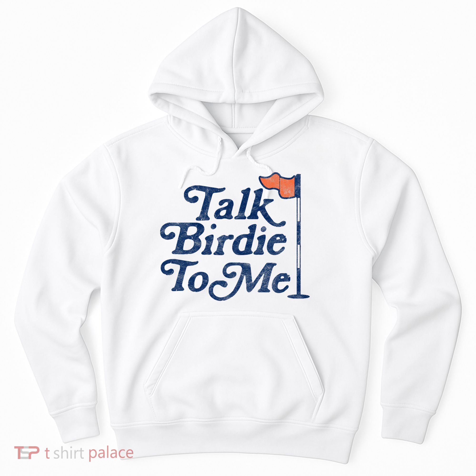 Talk Birdie To Me Funny Golfer Dad Fathers Day Golf Hoodie