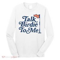 Talk Birdie To Me Funny Golfer Dad Fathers Day Golf Long Sleeve Shirt thumb 0