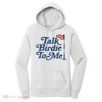 Talk Birdie To Me Funny Golfer Dad Fathers Day Golf Women's Hoodie thumb 0