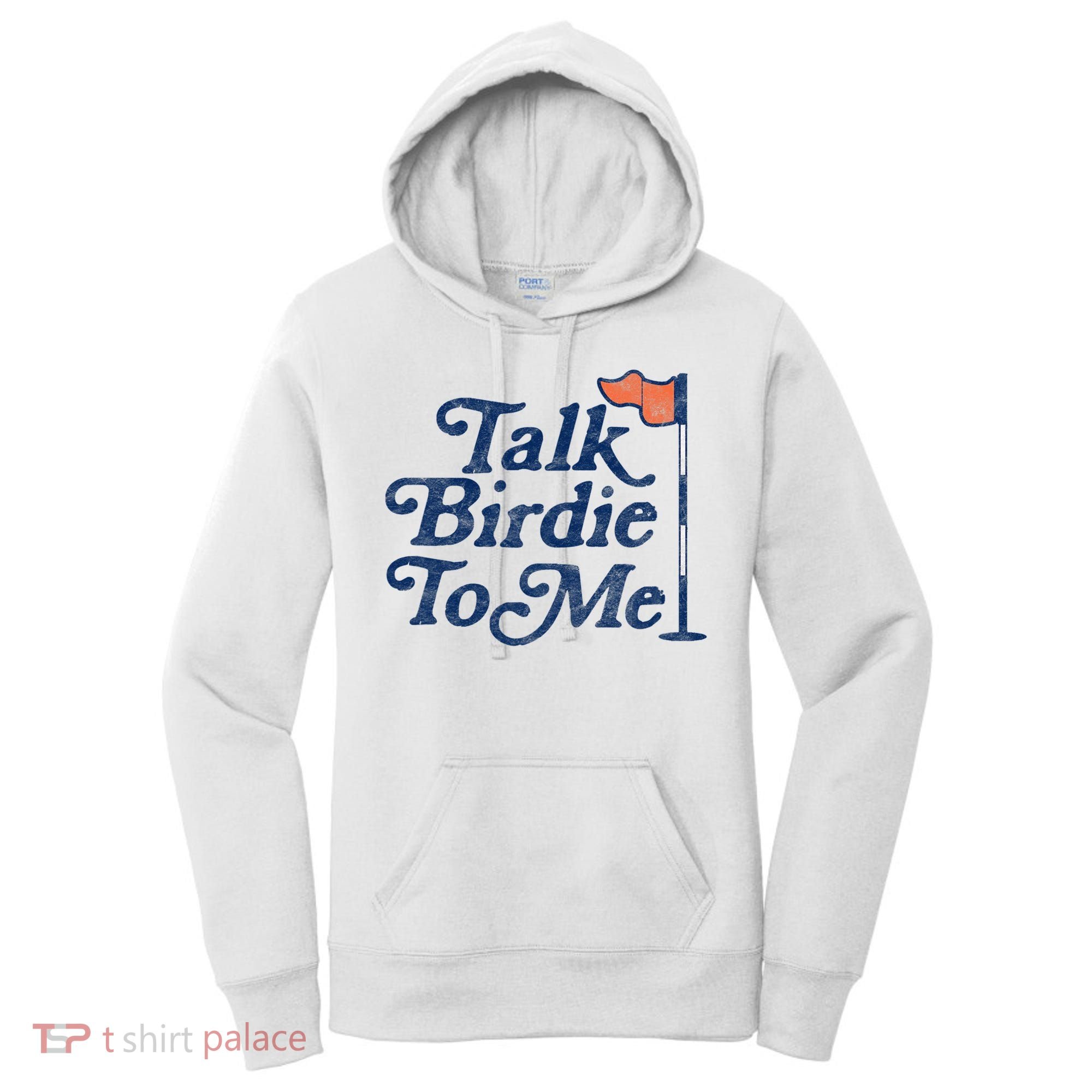 Talk Birdie To Me Funny Golfer Dad Fathers Day Golf Women's Hoodie