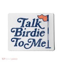 Talk Birdie To Me Funny Golfer Dad Fathers Day Golf Mousepad thumb 0