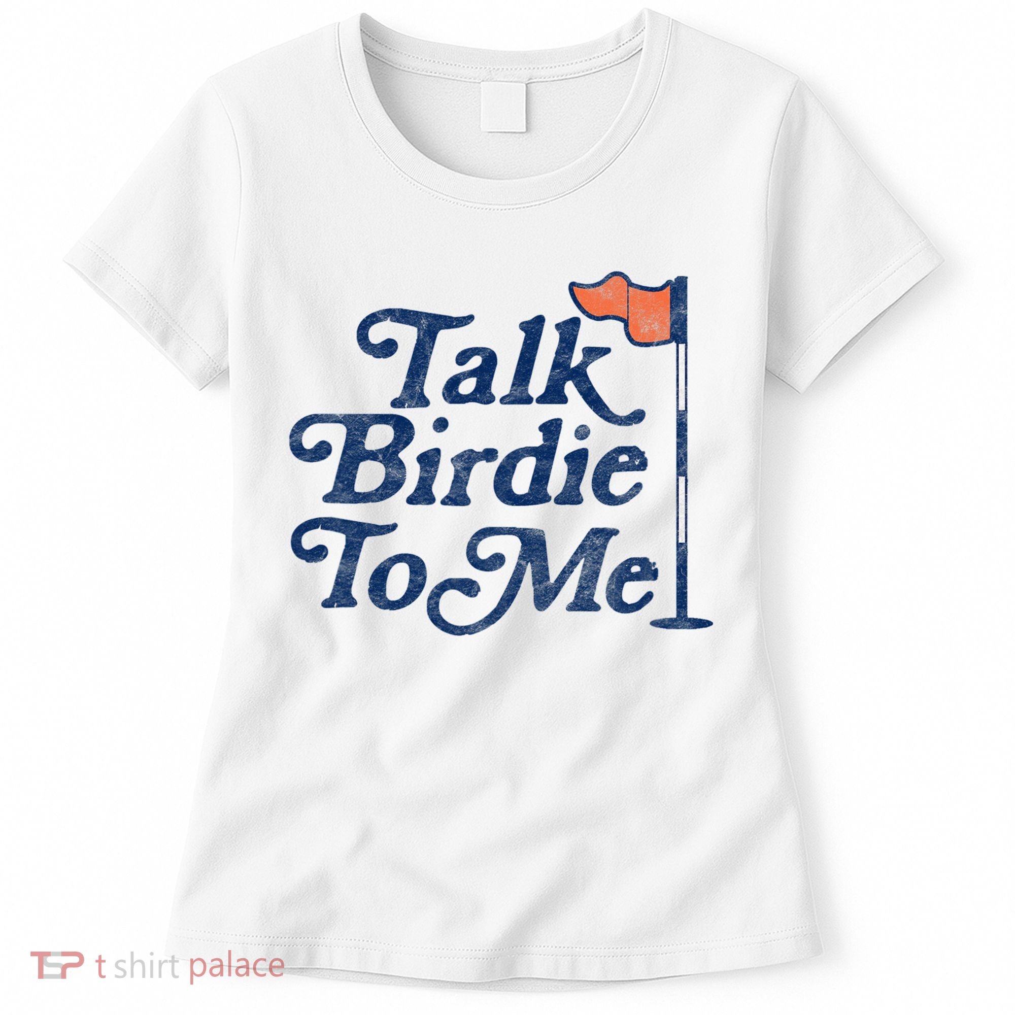 Talk Birdie To Me Funny Golfer Dad Fathers Day Golf Women's T-Shirt