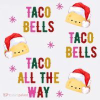Taco Bells Taco All The Way Funny Christmas Apron thumb 3