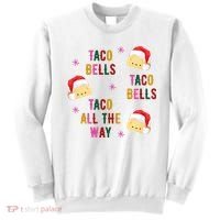 Taco Bells Taco All The Way Funny Christmas Sweatshirt thumb 0