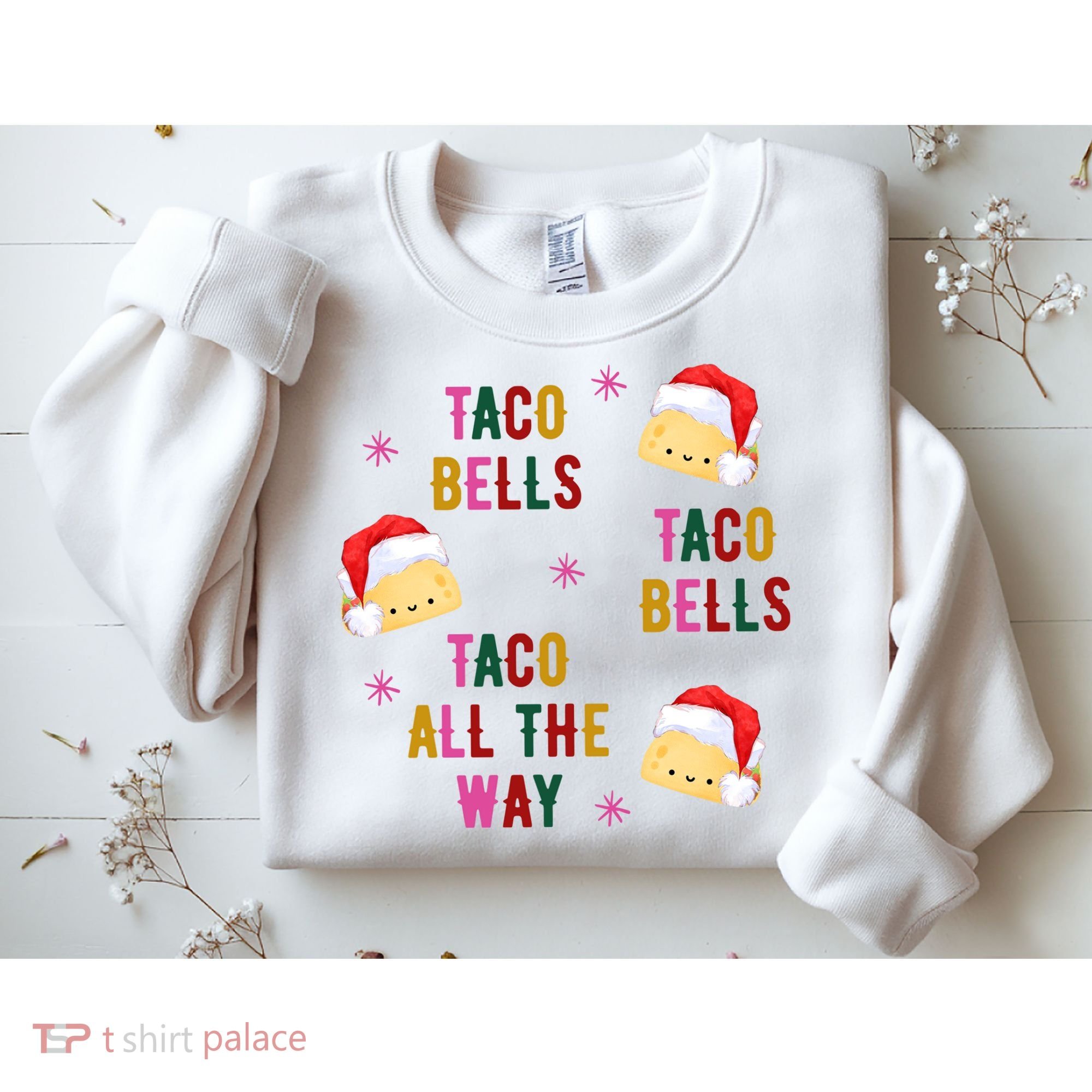 Taco Bells Taco All The Way Funny Christmas Sweatshirt
