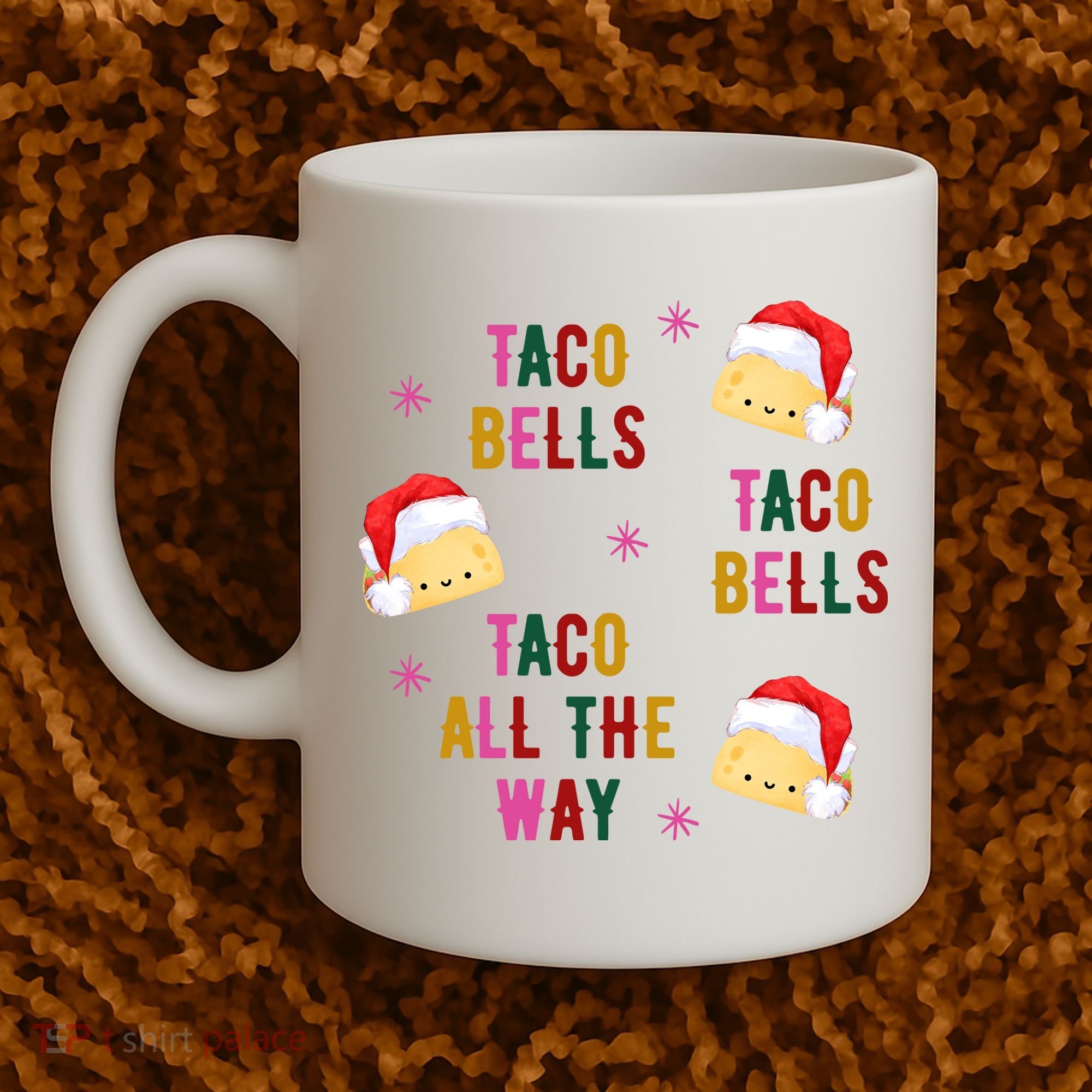 Taco Bells Taco All The Way Funny Christmas Coffee Mug