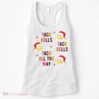 Taco Bells Taco All The Way Funny Christmas Women's Tank Top thumb 0