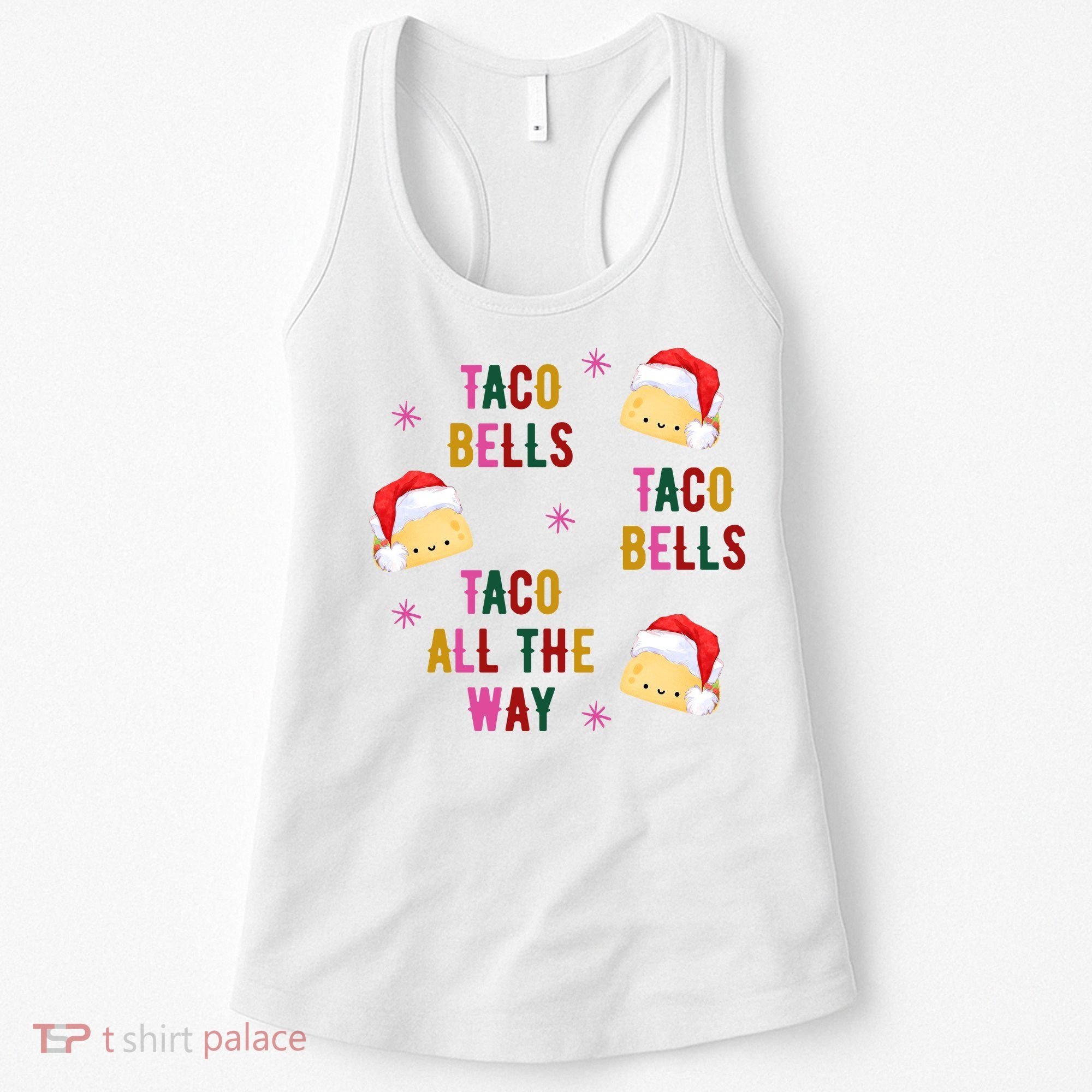Taco Bells Taco All The Way Funny Christmas Women's Tank Top