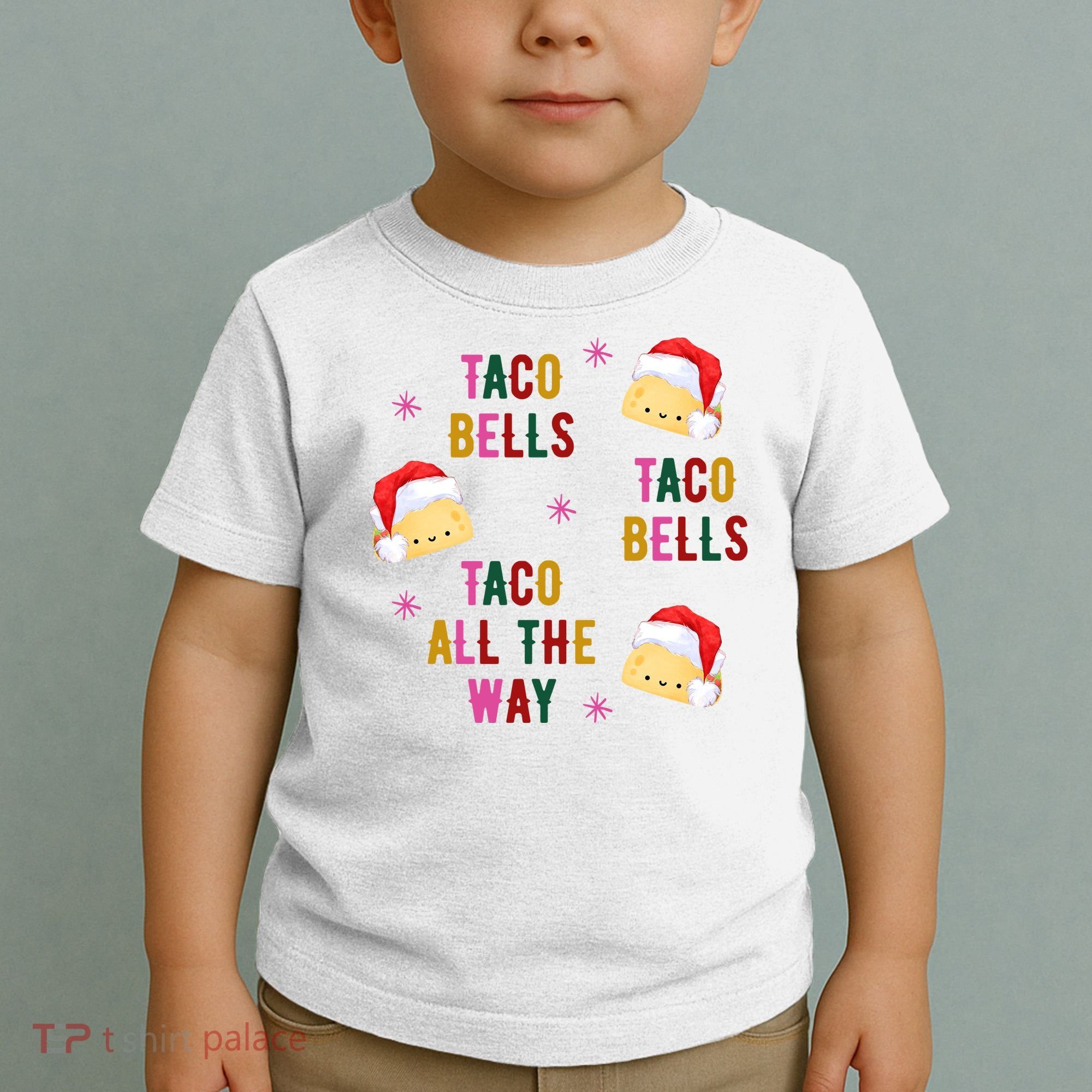 Taco Bells Taco All The Way Funny Christmas Toddler T-Shirt