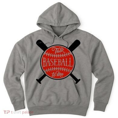Talk Baseball To Me Hoodie