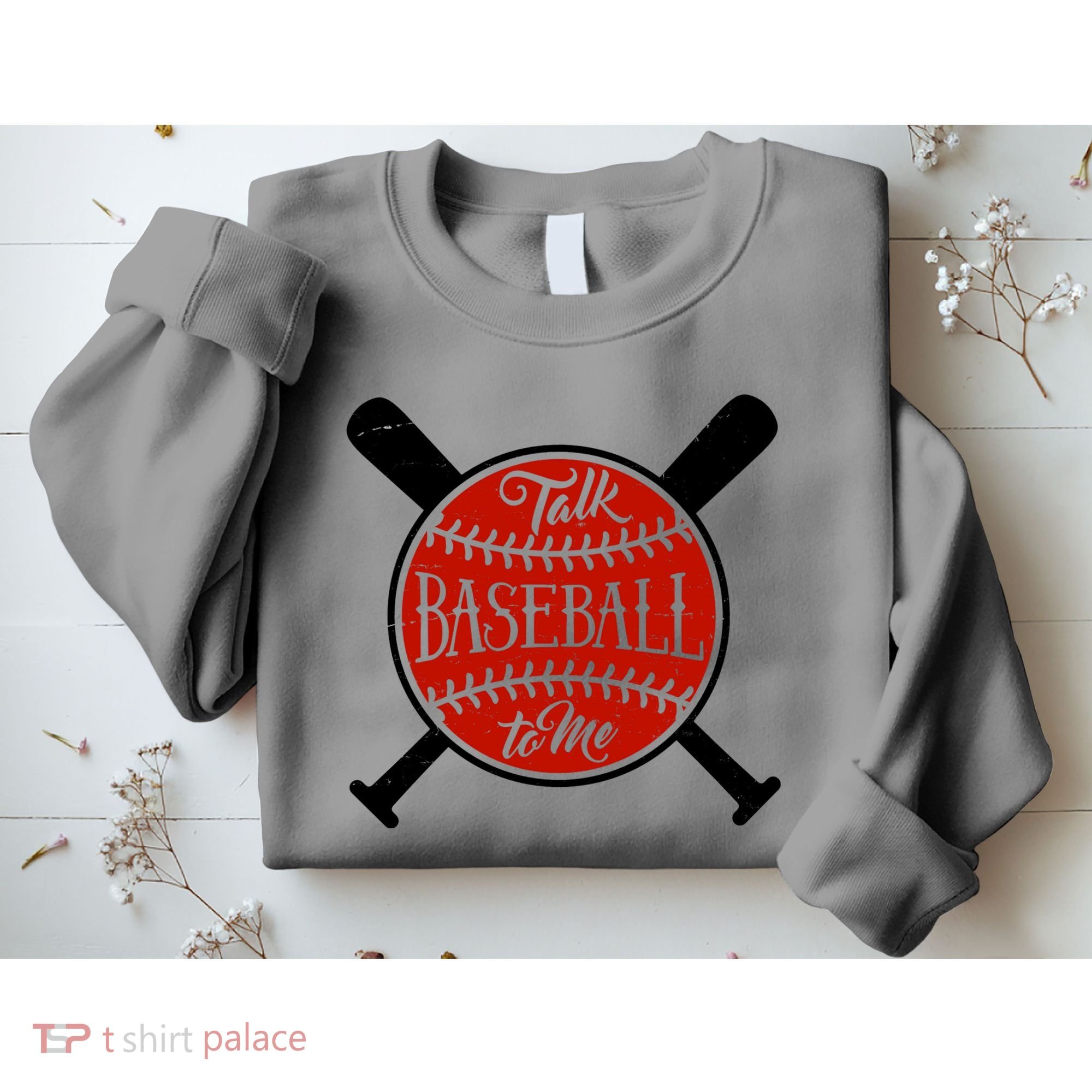 Talk Baseball To Me Sweatshirt