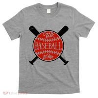 Talk Baseball To Me T-Shirt thumb 0