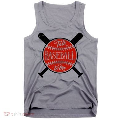 Talk Baseball To Me Tank Top