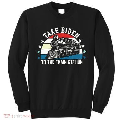 Take Biden To The Train Station Yellowstone Sweatshirt