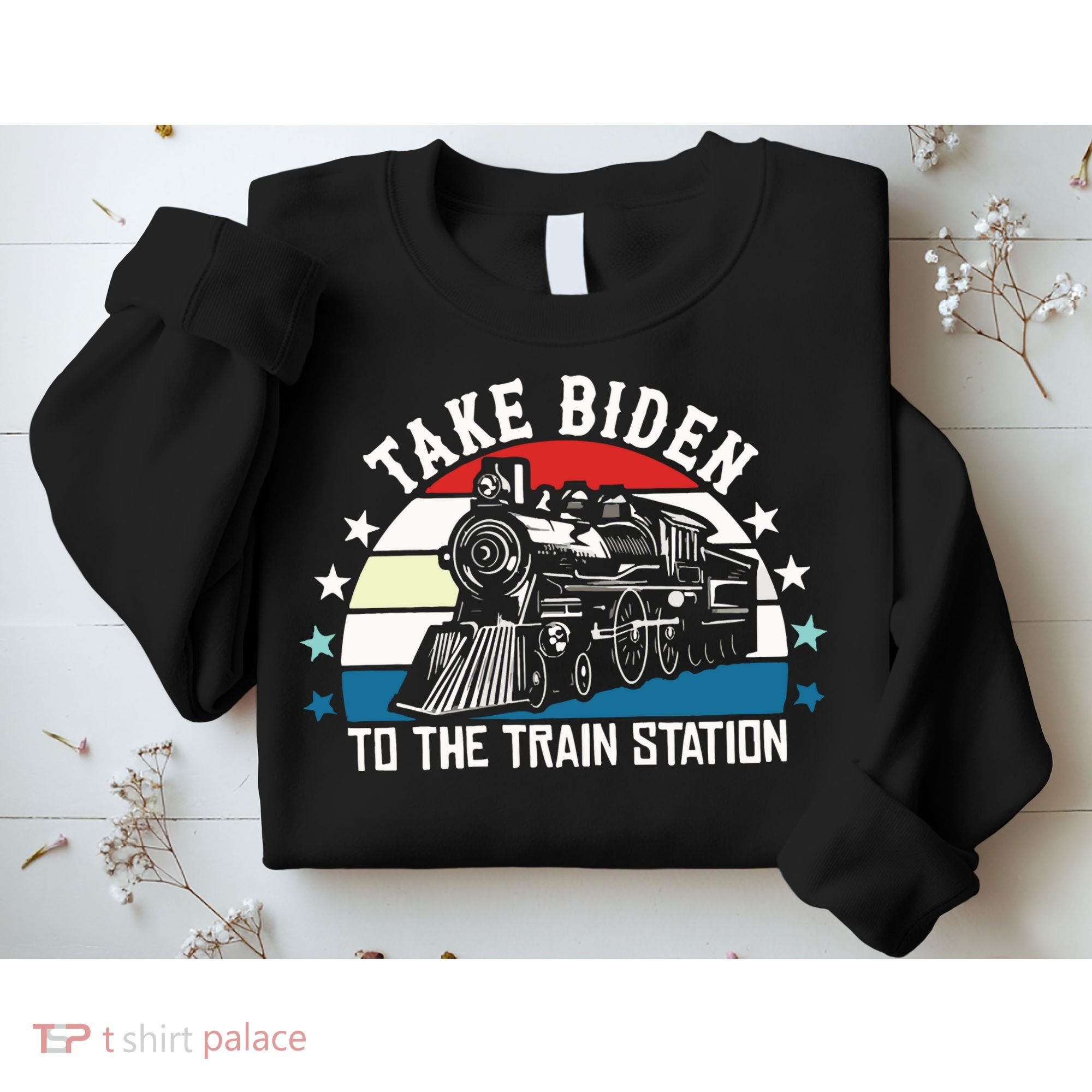 Take Biden To The Train Station Yellowstone Sweatshirt