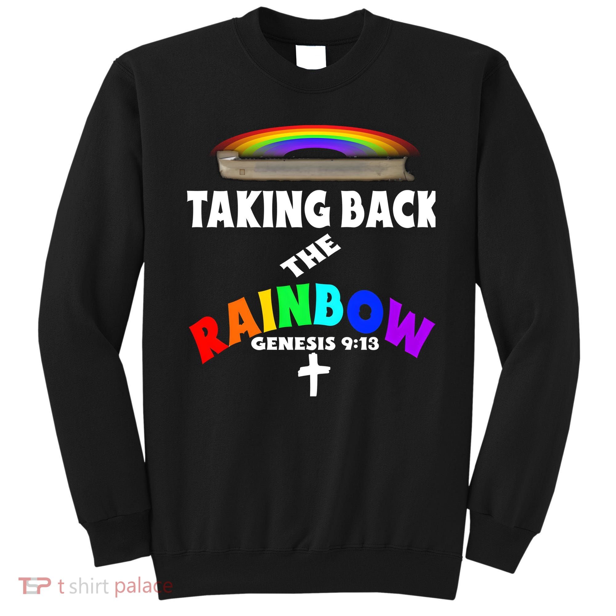Taking Back The RainbowArk Encounter Inspired Sweatshirt
