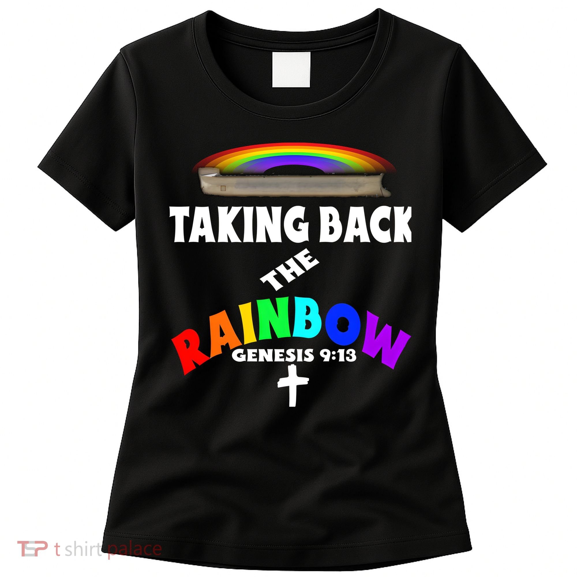 Taking Back The RainbowArk Encounter Inspired Women's T-Shirt