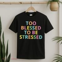Too Blessed To Be Stressed T-Shirt thumb 2