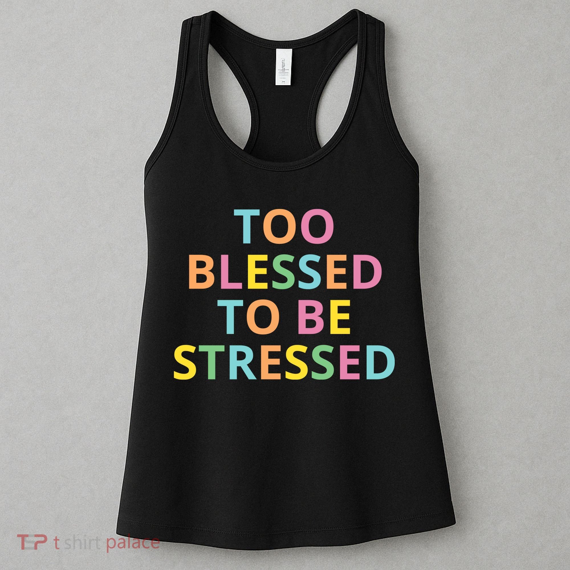 Too Blessed To Be Stressed Women's Tank Top