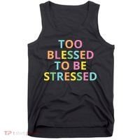 Too Blessed To Be Stressed Tank Top thumb 0