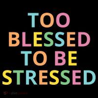 Too Blessed To Be Stressed Women's T-Shirt thumb 6