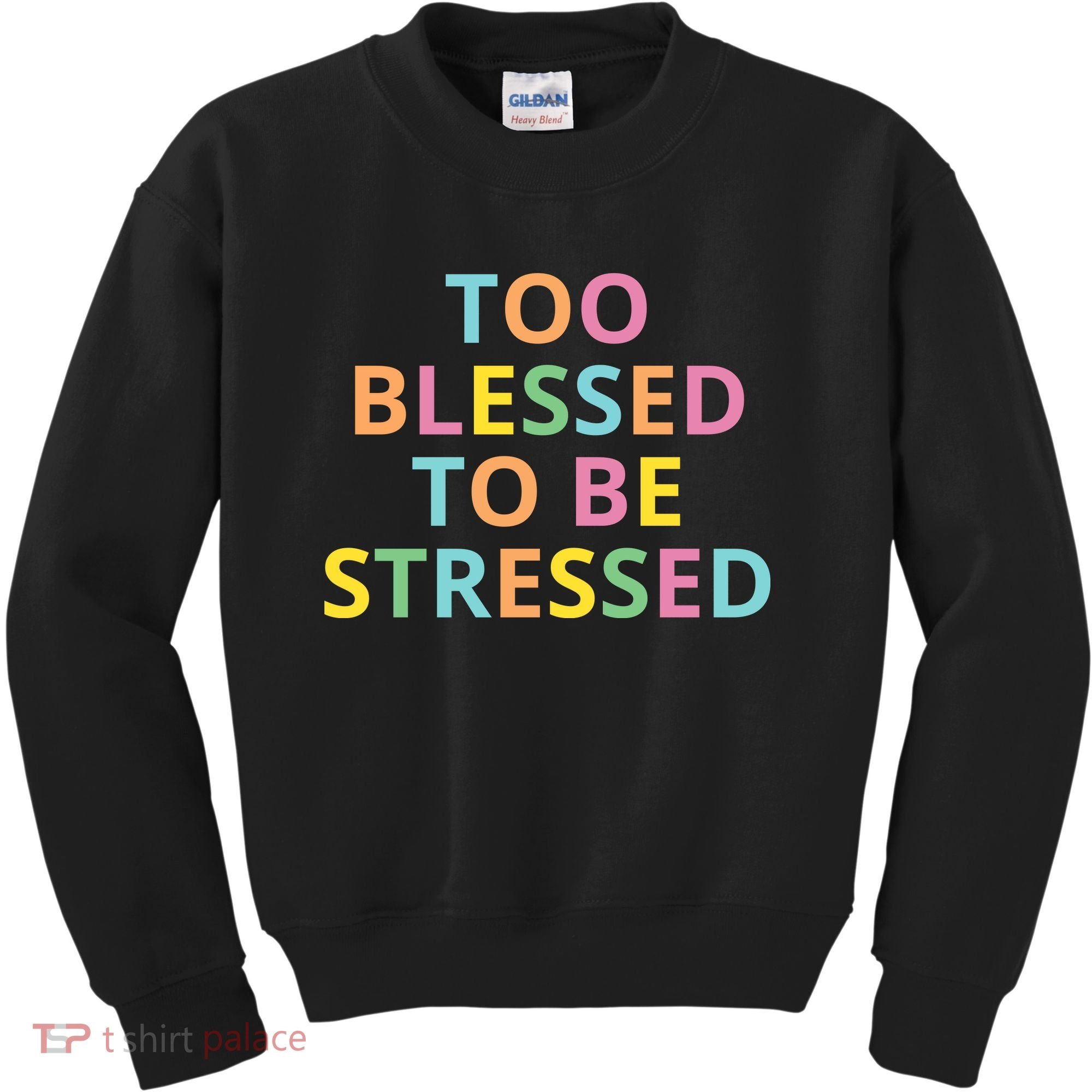 Too Blessed To Be Stressed Kids Sweatshirt